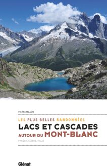 Wandelgids Les plus belles rendonnées Lacs et cascades autour du Mont-Blanc | Glenat