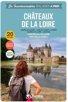 Wandelgids Loire - Châteaux de la Loire à pied 20 rando | Chamina