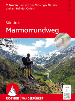 Wandelgids Marmorrundweg Südtirol (wf) 31T Vinschger Marmor | Rother Bergverlag