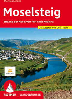 Wandelgids Moselsteig - entlang der Mosel von Perl nach Koblenz | Rother Bergverlag