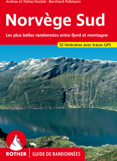 Wandelgids Norvège Sud (Franstalig) | Rother Bergverlag