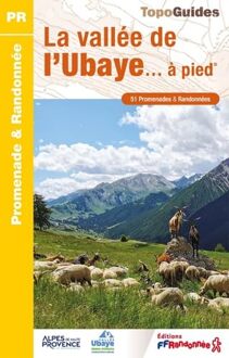 Wandelgids P043 La vallée de l'Ubaye à pied 51 promenades | FFRP