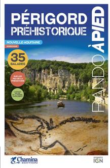 Wandelgids Périgord Préhistorique plus beaux sentiers à pied | Chamina