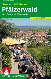 Wandelgids Pfälzerwald und Deutsche Weinstraße - Wandern & Einkehren | Rother Bergverlag