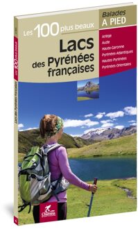 Wandelgids Pyrénées françaises lacs 100 plus beaux à pied | Chamina