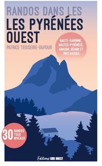 Wandelgids Pyrénées Ouest randos balades sud-ouest | Sud Ouest editions