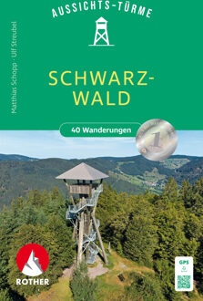 Wandelgids Schwarzwald Aussichtstürme | Rother Bergverlag
