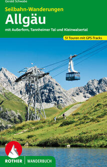 Wandelgids Seilbahn-Wanderungen Allgäu | Rother Bergverlag