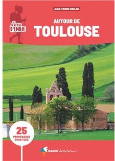 Wandelgids Toulouse sentiers émilie 25 prom. pour tous | Rando Editions