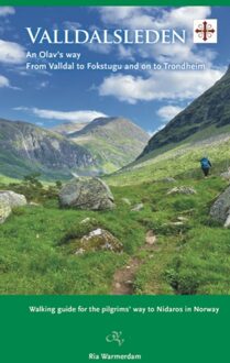 Wandelgids Valldalsleden: An Olav's way walking guide From Valldal to Fokstugu and on to Trondheim | Op Vrije Voeten