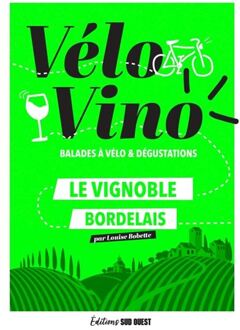 Wandelgids Vélo vino: balades à vélo et dégustations | Editions Ouest-France