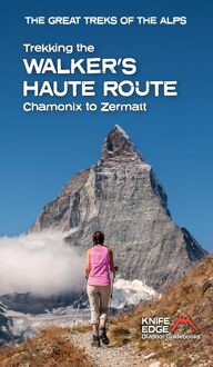 Wandelgids Walker's Haute Route: Chamonix to Zermatt | Knife Edge Outdoor