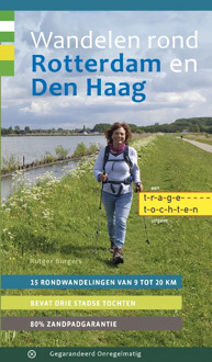 Wandelgids Wandelen rond Rotterdam en Den Haag | Gegarandeerd Onregelmatig