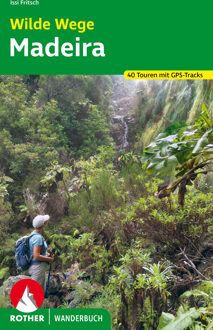 Wandelgids Wilde Wege Madeira | Rother Bergverlag