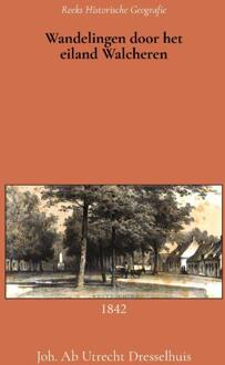 Wandelingen Door Het Eiland Walcheren - Johs. Ab Utrecht Dresselhuis