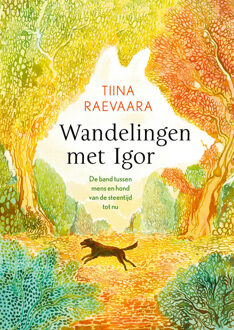 Wandelingen met Igor -  Tiina Raevaara (ISBN: 9789023962533)