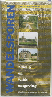 Wandelsporen rond Zwolle - Boek Marycke Janne Naber (9058811824)