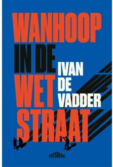 Wanhoop In De Wetstraat - Ivan De Vadder