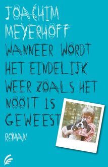 Wanneer wordt het eindelijk weer zoals het nooit is geweest - eBook Joachim Meyerhoff (9044972340)