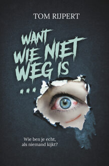 Want wie niet weg is... -  Tom Rijpert (ISBN: 9789020635867)