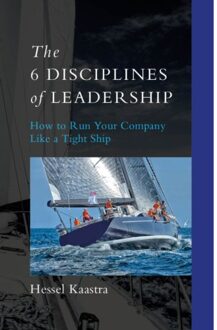 Wardy Poelstra Projectmanagement The 6 Disciplines Of Leadership - Hessel Kaastra
