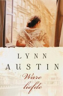 Ware liefde - eBook Lynn Austin (902972157X)