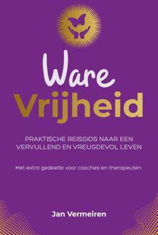 Ware Vrijheid -  Jan Vermeiren (ISBN: 9789082303384)
