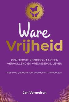 Ware vrijheid -  Jan Vermeiren (ISBN: 9789082303391)