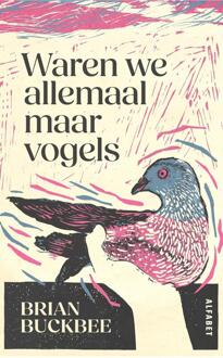 Waren we allemaal maar vogels -  Brian Buckbee (ISBN: 9789021344140)