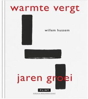 Warmte vergt jaren groei -  Willem Hussem (ISBN: 9789493352216)