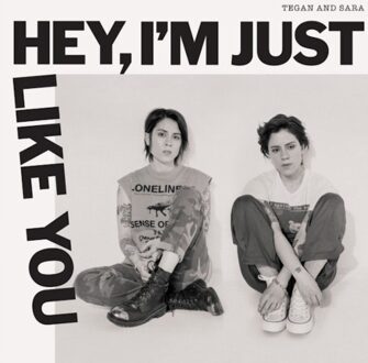 Warner Bros Hey, I'm Just Like You - Tegan And Sara