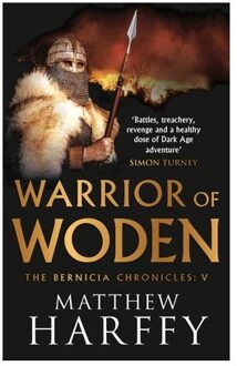 Warrior Of Woden - The Bernicia Chronicles - Matthew Harffy
