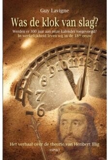 Was de klok van slag? - Boek Guy Lavigne (9461535376)