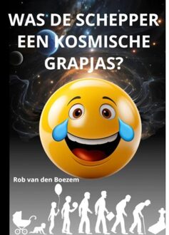Was De Schepper Een Kosmische Grapjas? - Rob van den Boezem