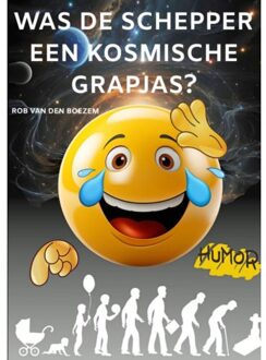 Was De Schepper Een Kosmische Grapjas? - Rob Van den Boezem