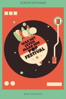 Was Het Leven Maar Een Popfestival - (ISBN:9789464054002)