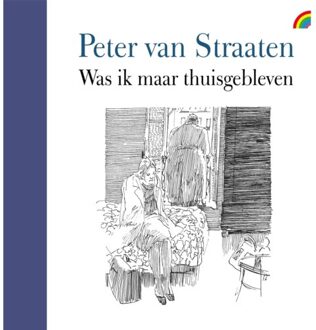 Was Ik Maar Thuisgebleven - Peter van Straaten