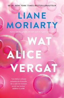 Wat Alice vergat -  Liane Moriarty (ISBN: 9789400517981)