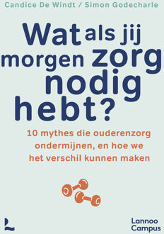 Wat als jij morgen zorg nodig hebt? -  Candice de Windt, Simon Godecharle (ISBN: 9789059962859)