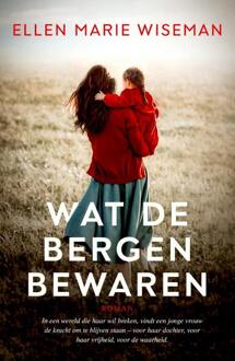 Wat de bergen bewaren -  Ellen Marie Wiseman (ISBN: 9789029738743)
