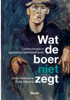 Wat de boer niet zegt -  Johan Weerkamp, Truke Zeinstra (ISBN: 9789024473045)