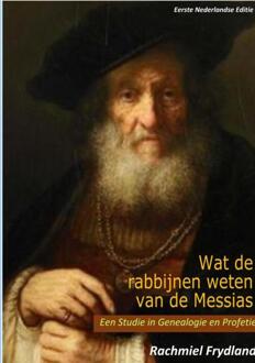 Wat De Rabbijnen Weten Van De Messias