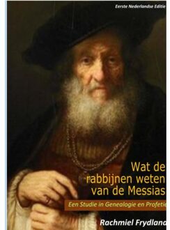 Wat De Rabbijnen Weten Van De Messias