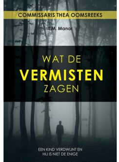 Wat de vermisten zagen