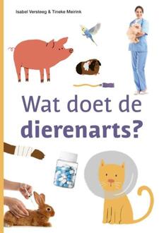 Wat doet de dierenarts? -  Isabel Versteeg (ISBN: 9789048755820)