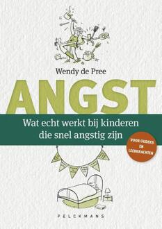 Wat echt werkt bij kinderen die snel angstig zijn -  Wendy de Pree (ISBN: 9789463379717)