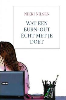 Wat Een Burn-Out - Nikki Nilsen