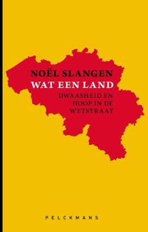 Wat een land -  Noël Slangen (ISBN: 9789463107037)