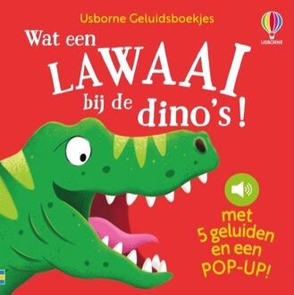 Wat Een Lawaai Bij De Dino'S! - Usborne Geluidsboekjes