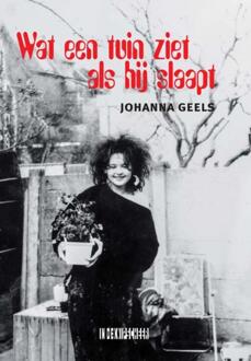 Wat Een Tuin Ziet Als Hij Slaapt - Johanna Geels